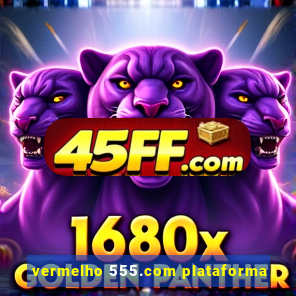vermelho 555.com plataforma